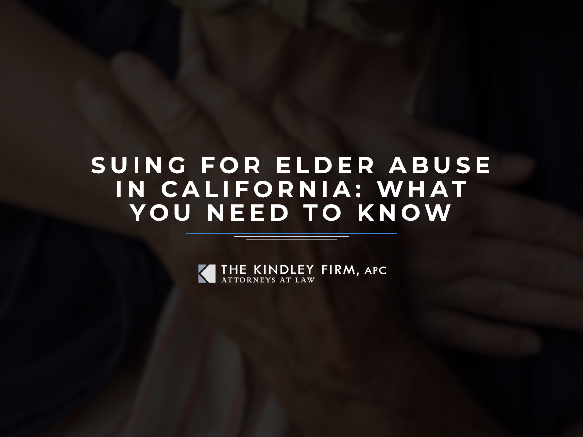 suing-for-elder-abuse-in-california-what-you-need-to-know-the